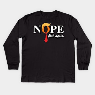 Nope Not Again Kids Long Sleeve T-Shirt